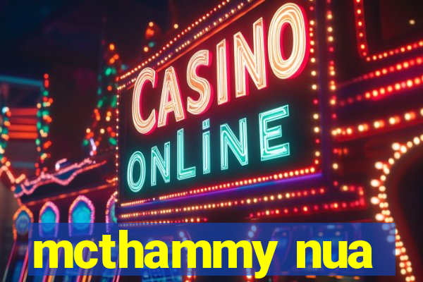 mcthammy nua